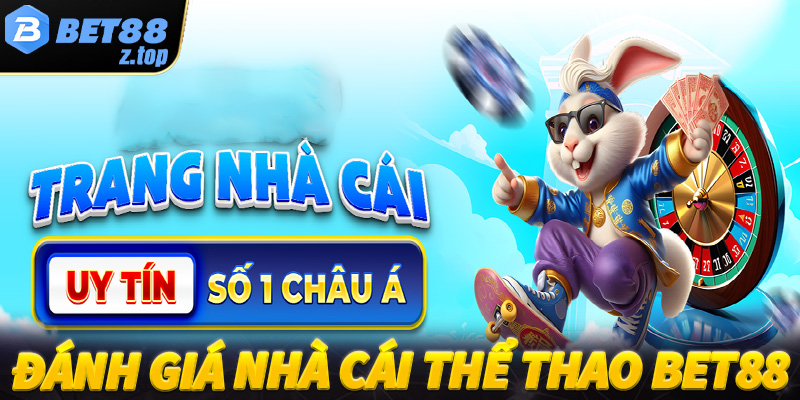 Bet88 - Điểm cá cược lý tưởng dành cho những cược thủ